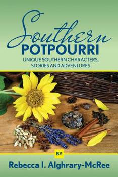 Paperback Southern Potpourri: Unique Southern characters, stories and adventures. Book
