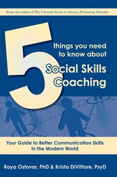 Paperback 5 Things You Need to Know about Social Skills Coaching: Your Guide to Better Communication Skills in the Modern World Book