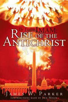 The Twelfth Imam: Rise of the Antichrist