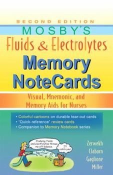 Spiral-bound Mosby's Fluids & Electrolytes Memory NoteCards: Visual, Mnemonic, and Memory Aids for Nurses Book