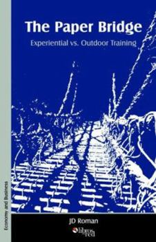 Paperback The Paper Bridge - Experiential vs. Outdoor Training Book