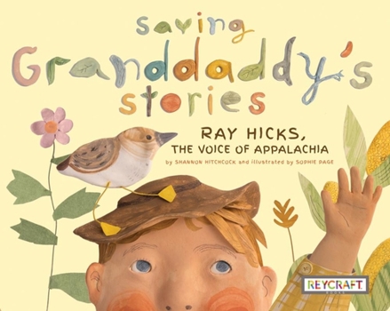 Paperback Saving Granddaddy's Stories: Ray Hicks, the Voice of Appalachia: Ray Hicks, the Voice of Appalachia Book