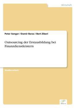 Paperback Outsourcing der Erstausbildung bei Finanzdienstleistern [German] Book