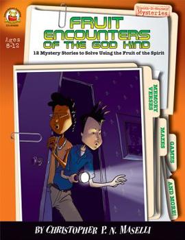 Paperback Fruit Encounters of the God Kind, Ages 8 - 12: 12 Mystery Stories to Solve Using the Fruit of the Spirit Book