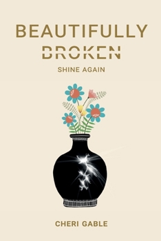 Paperback Beautifully Broken: Shine Again Book