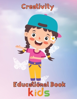 Paperback Creativity Educational Book Kids: 8.5''x11''/educational books for kids Book