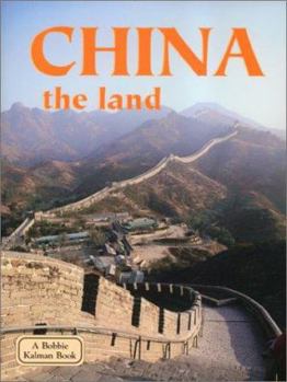 Paperback China the Land: The Land (Lands, Peoples, and Cultures) Book