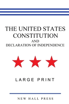 Paperback The United States Constitution and Declaration of Independence (Large Print) [Large Print] Book