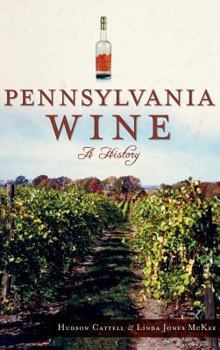 Hardcover Pennsylvania Wine: A History Book