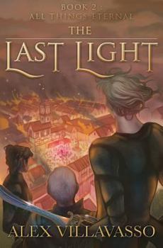 All Things Eternal - Book #2 of the Last Light