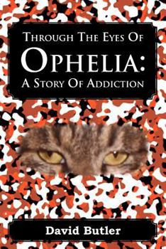 Paperback Through the Eyes of Ophelia: A Story of Addiction Book