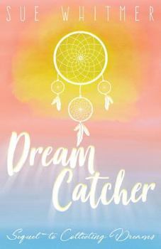 Paperback Dream Catcher: Sequel to Collecting Dreams Book