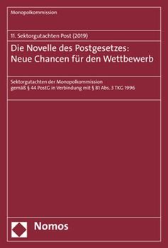 Paperback Die Novelle Des Postgesetzes: Neue Chancen Fur Den Wettbewerb: 11. Sektorgutachten Post (2019) [German] Book