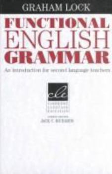 Functional English Grammar: An Introduction for Second Language Teachers (Cambridge Language Education) - Book  of the Cambridge Language Education