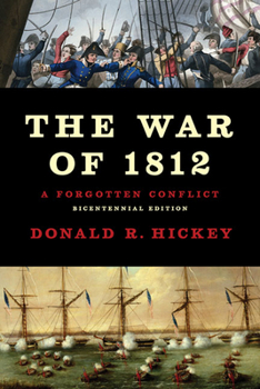 Paperback The War of 1812: A Forgotten Conflict Book