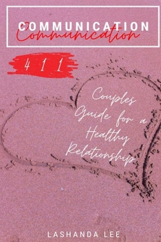 Paperback Communication 411: Couples Guide for a Healthy Relationship Book