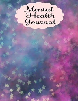 Mental Health Journal: 8 Week Depression and Anxiety Tracker Wellness Support Journal