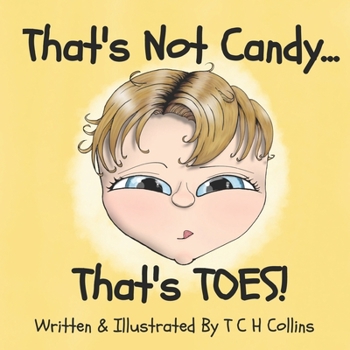 Paperback That's Not Candy... That's Toes! Book