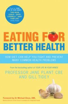 Paperback Eating for Better Health: How Diet Can Help You Fight and Prevent Many Common Health Problems Book