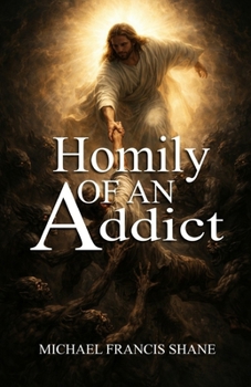 Paperback Homily of an Addict Book