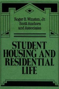 Hardcover Student Housing and Residential Life: A Handbook for Professional Committed to Student Development Goals Book