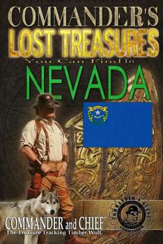 Paperback Commander's Lost Treasures You Can Find In Nevada: Follow the Clues and Find Your Fortunes! Book
