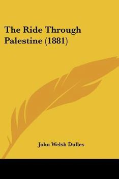 Paperback The Ride Through Palestine (1881) Book