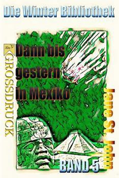 Paperback Dann bis gestern in Mexiko [German] Book
