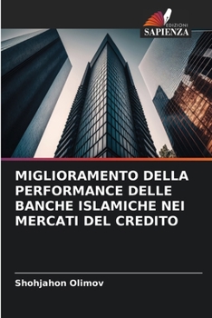 Miglioramento Della Performance Delle Banche Islamiche Nei Mercati del Credito