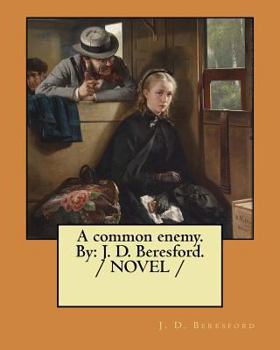 Paperback A common enemy. By: J. D. Beresford. / NOVEL / Book