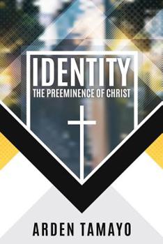 Paperback Identity: The Preeminence of Christ Book