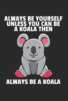 Koala Notizbuch: Koala Notizbuch f�r Liebhaber / Notizheft / Notizblock A5 (6x9in) Dotted Notebook / Punkteraster / 120 gepunktete Seiten