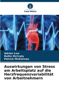 Paperback Auswirkungen von Stress am Arbeitsplatz auf die Herzfrequenzvariabilität von Arbeitnehmern [German] Book