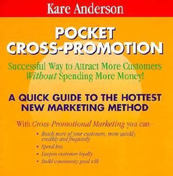 Paperback Pocket Cross-Promotional Marketing: Successful Ways to Attract Customers Without Spending... Book