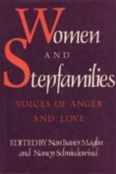 Women and Stepfamilies: Voices of Anger and Love - Book  of the Women in the Political Economy