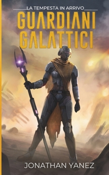 La Tempesta in Arrivo (Guardiani Galattici) (Italian Edition)