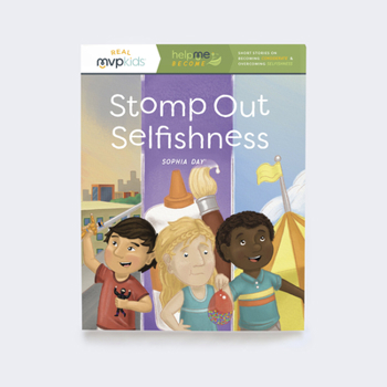 Paperback Stomp Out Selfishness: Becoming Considerate & Overcoming Selfishness Book