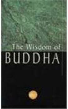 The Wisdom of Buddha - Book  of the Wisdom Series