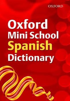 Paperback Oxford Mini School Spanish Dictionary 2007 Book