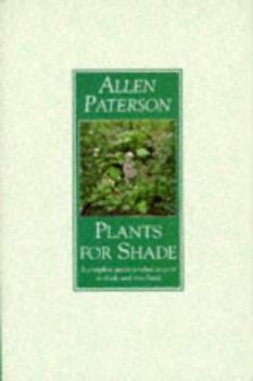 Paperback Plants for Shade: A Complete Guide to What to Grow in Shade and Woodland Book