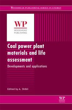 Coal Power Plant Materials and Life Assessment: Developments and Applications