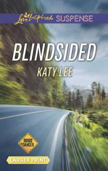 Blindsided - Book #2 of the Roads to Danger