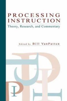Processing Instruction: Theory, Research, and Commentary (Second Language Acquisition Research)