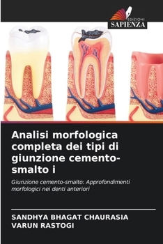 Analisi morfologica completa dei tipi di giunzione cemento-smalto i (Italian Edition)