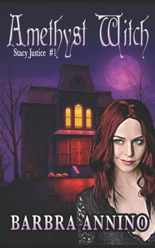 Amethyst Witch - Book #1 of the Stacy Justice