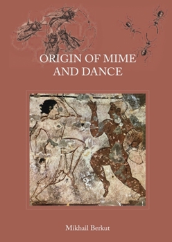 Paperback Origin of Mime and Dance Book