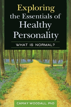 Hardcover Exploring the Essentials of Healthy Personality: What is Normal? Book