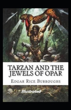 Tarzan and the Jewels of Opar Illustrated
