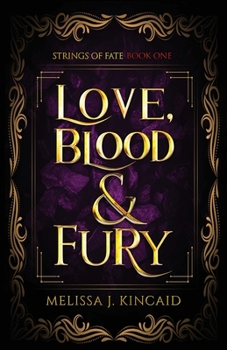 Paperback Love, Blood and Fury: Strings of Fate: Book One Book