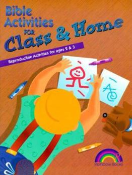 Paperback BIBLE ACTIVITIES FOR CLASS AND HOME -- AGES 2 & 3 Book